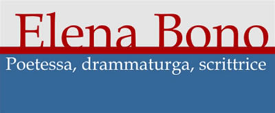 ELENA BONO: poetessa, drammaturga, scrittrice